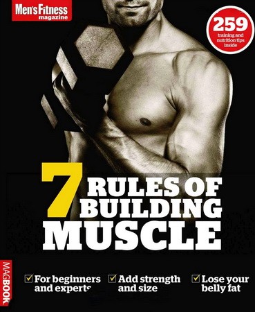 Men's Fitness - 7 Rules Of Building Muscle (2011)