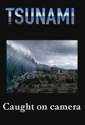 Discovery: .   / Discovery: Tsunami. Caught on camera