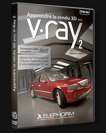 Elephorm – Apprendre le rendu 3D avec V-Ray 2 – fondamentaux Elephorm – Apprendre le rendu 3D avec V-Ray 2 – fondamentaux