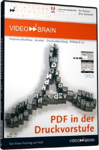 Video2brain – PDF in der Druckvorstufe Video Training with Dirk Simanek