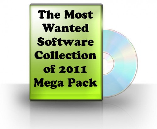 The Most Wanted Software Collection of 2011 Mega Pack