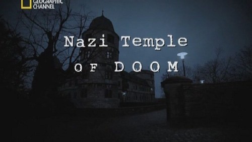 National Geographic: Храм фашизма / Nazi temple of doom (2012) SATRip by Alex Smit