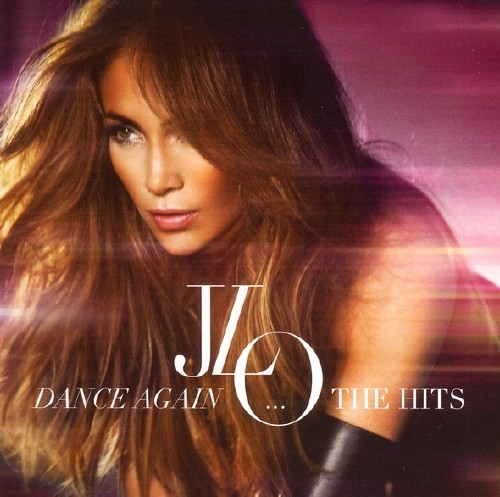 Jennifer Lopez - Dance AgainThe Hits (2012) FLAC